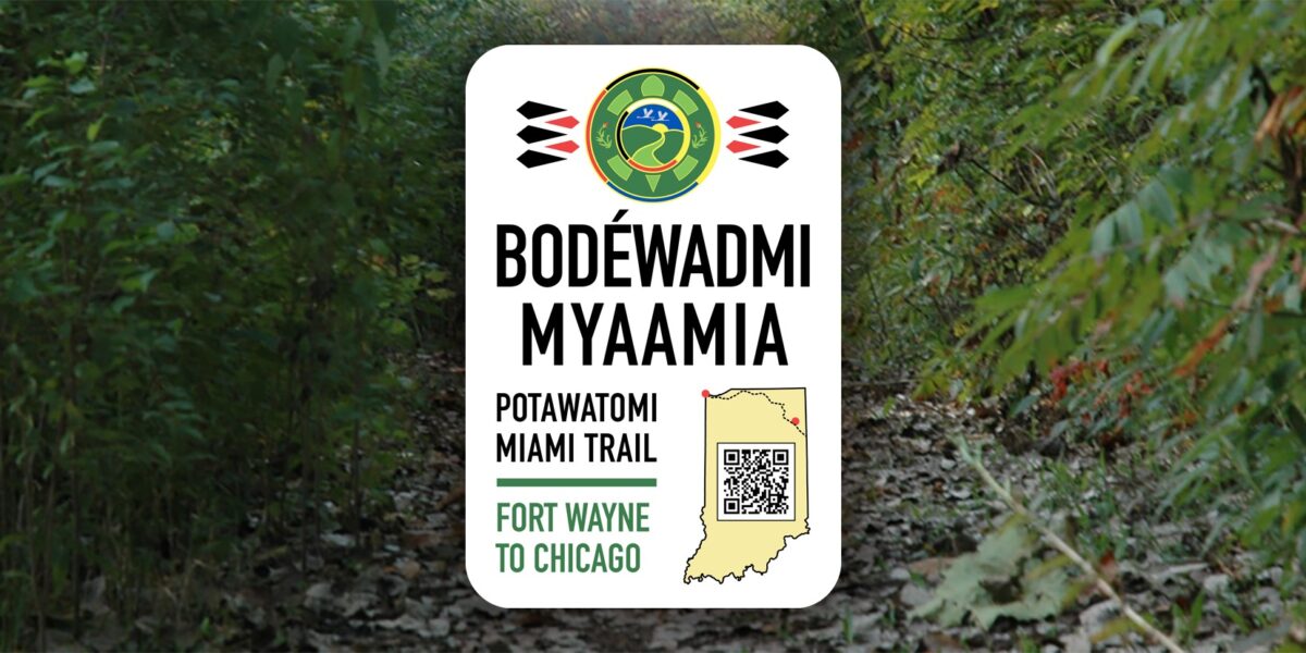 Bodewadmi-Myaamia Potawatomi-Miami Trail